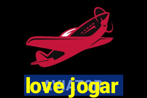 love jogar